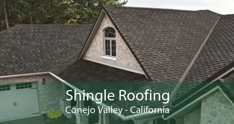 Shingle Roofing Conejo Valley - California